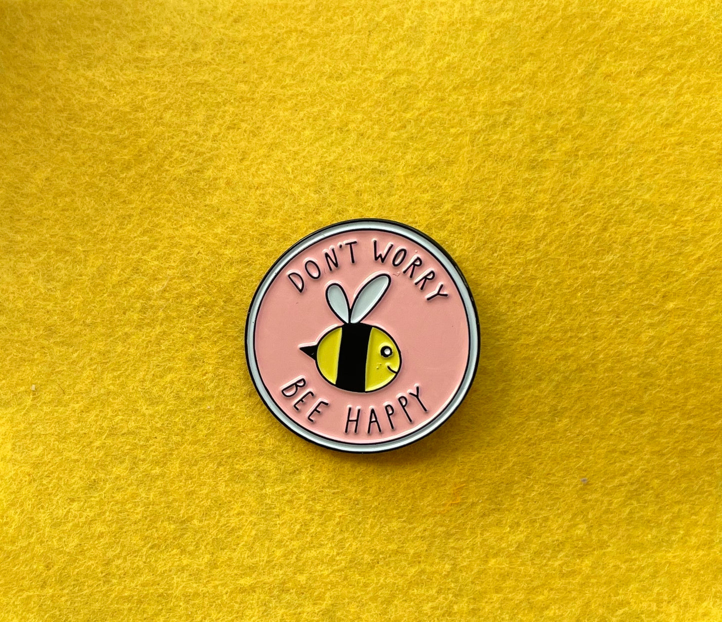 'Don't Worry Bee Happy' Enamel Pin